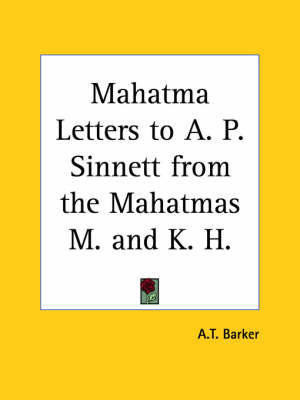 Mahatma Letters to A.P. Sinnett from the Mahatmas M. and K.H. - 