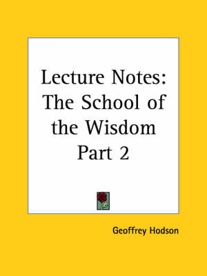 Lecture Notes the School of the Wisdom Vol. II (1955)