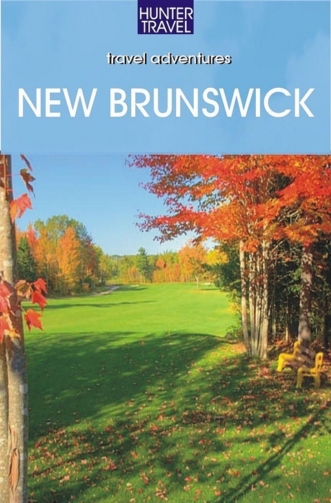 New Brunswick Adventure Guide -  Stillman  Rogers