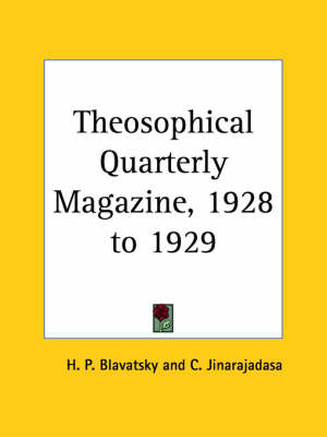 Theosophical Quarterly Magazine Vol. 26 (1928-1929)