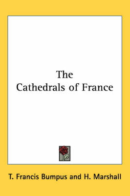The Cathedrals of France