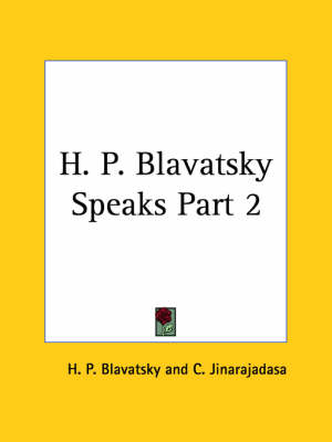 H.P.B. Speaks - H. P. Blavatsky