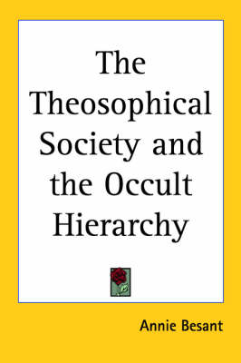 The Theosophical Society and the Occult Hierarchy - Annie Besant