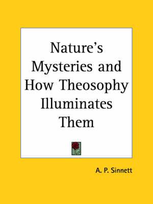 Nature's Mysteries & How Theosophy Illuminates Them (1913)