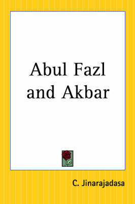 Abul Fazl and Akbar - C. Jinarajadasa