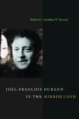 Joel-Francois Durand in the Mirror Land - Jonathan W. Bernard
