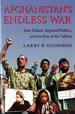 Afghanistan's Endless War - Larry P. Goodson