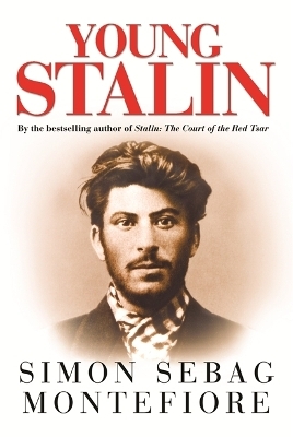Young Stalin - Simon Sebag Montefiore