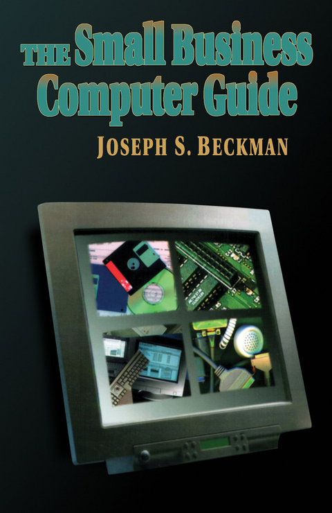 Small Business Computer Guide -  Joseph Beckman