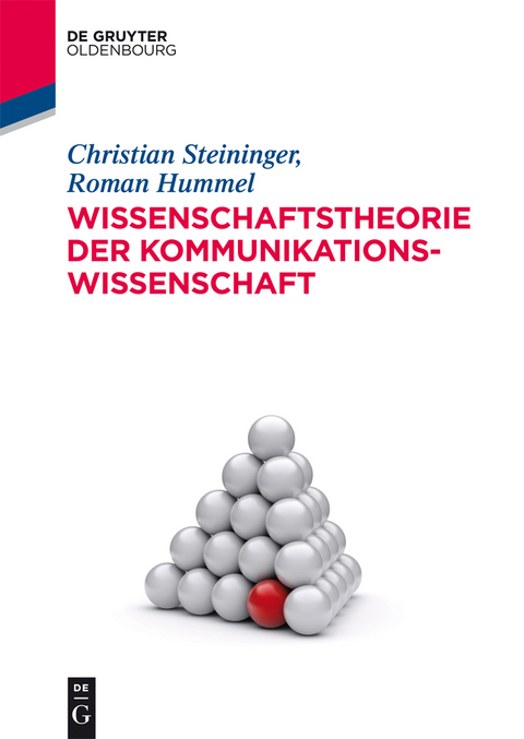 Wissenschaftstheorie der Kommunikationswissenschaft - Christian Steininger, Roman Hummel