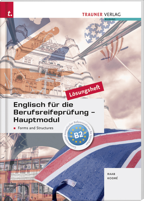 Englisch f&uuml;r die Berufsreifepr&uuml;fung - Hauptmodul Forms and Structures L&ouml;sungsheft - Gabriele Raab, Christina Kodr&eacute;