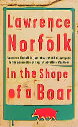 In the Shape of a Boar - Lawrence Norfolk