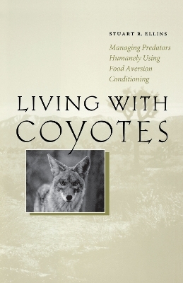 Living with Coyotes - Stuart R. Ellins