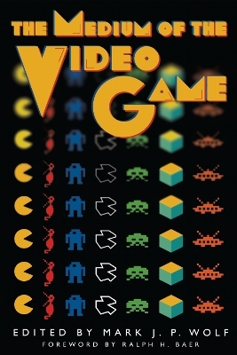 The Medium of the Video Game - 