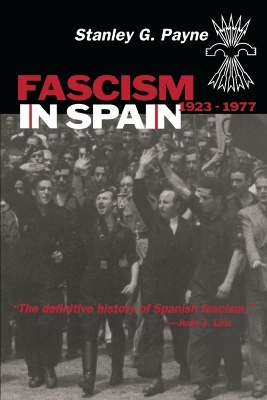 Fascism in Spain, 1923-77 - Stanley G. Payne