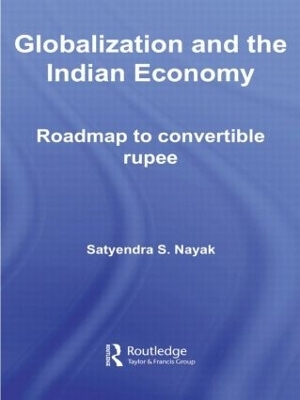 Globalization and the Indian Economy - Satyendra S. Nayak