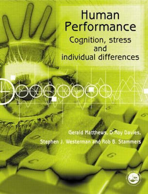 Human Performance - D. Roy Davies, Gerald Matthews, Rob B. Stammers, Steve J. Westerman
