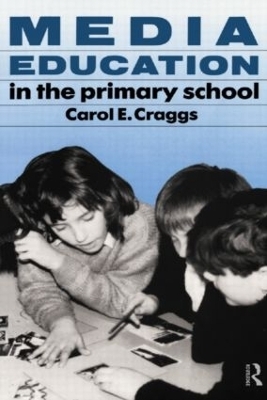 Media Education in the Primary School - Carol Craggs