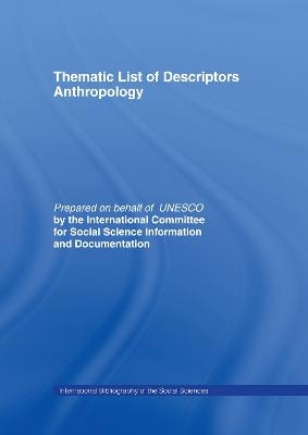 Thematic List of Descriptors - Anthropology -  International Committee for Social Science Information and Documentation