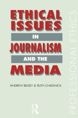 Ethical Issues in Journalism and the Media - 