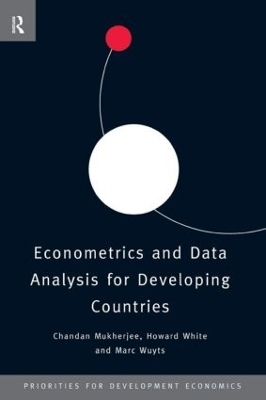 Econometrics and Data Analysis for Developing Countries - Chandan Mukherjee, Howard White, Marc Wuyts