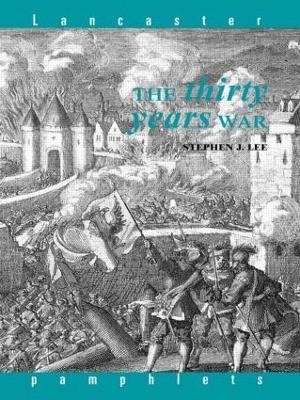 The Thirty Years War - Stephen J. Lee