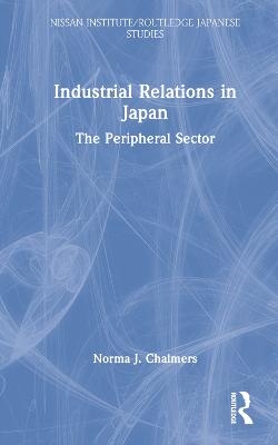 Industrial Relations in Japan - Norma Chalmers