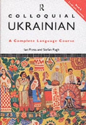 Colloquial Ukrainian - Ian Press, Stefan Pugh