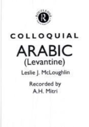 Colloquial Arabic (Levantine) - Leslie McLoughlin