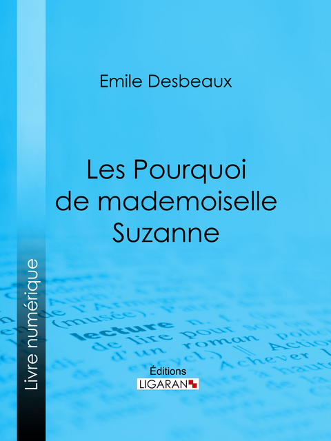 Les Pourquoi de mademoiselle Suzanne - Emile Desbeaux