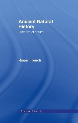 Ancient Natural History - Roger French
