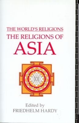 The World's Religions: The Religions of Asia - 