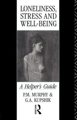 Loneliness, Stress and Well-Being - G a Kupshik, G. A. Kupshik, P. M. Murphy