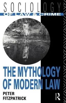 The Mythology of Modern Law - Peter Fitzpatrick