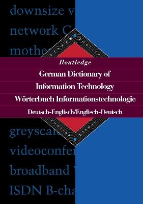 Routledge German Dictionary of Information Technology Worterbuch Informationstechnologie - 
