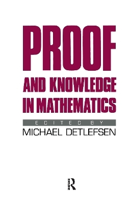 Proof and Knowledge in Mathematics - 