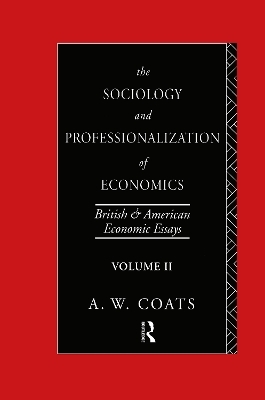 The Sociology and Professionalization of Economics - A. W. Bob Coats