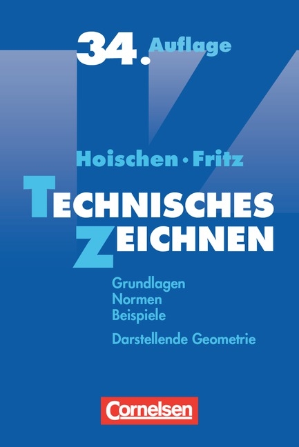Hoischen / Technisches Zeichnen - Andreas Fritz, Hans Hoischen