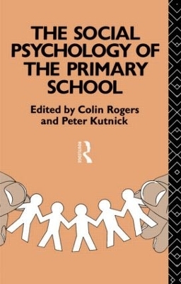 The Social Psychology of the Primary School - 