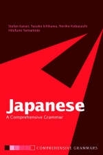 Japanese: A Comprehensive Grammar - Stefan Kaiser, Yasuko Ichikawa, Noriko Kobayashi, Hilofumi Yamamoto