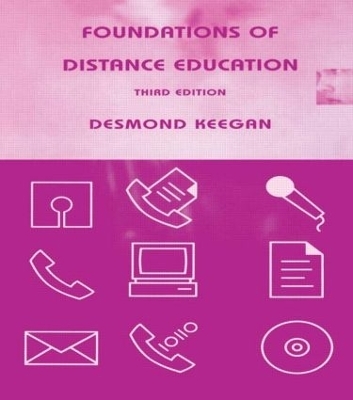 Foundations of Distance Education - Desmond Keegan