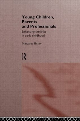 Young Children, Parents and Professionals - Margaret Henry
