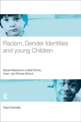 Racism, Gender Identities and Young Children - Paul Connolly
