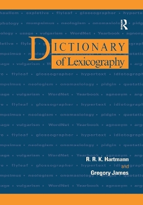Dictionary of Lexicography - R. R. K. Hartmann, Gregory James