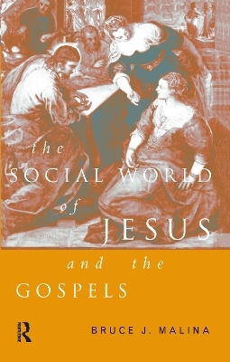 The Social World of Jesus and the Gospels - Bruce J. Malina  STD