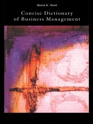 The Concise Dictionary of Business Management - David Statt