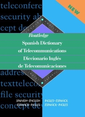 Routledge Spanish Dictionary of Telecommunications Diccionario Ingles de Telecomunicaciones - Emilio G. Muniz Castro