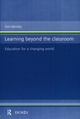 Learning Beyond the Classroom - Tom Bentley
