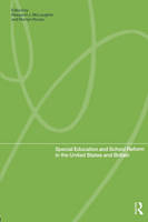 Special Education and School Reform in the United States and Britain - 