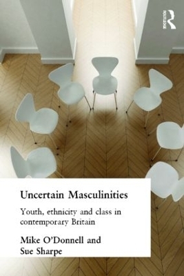 Uncertain Masculinities - Mike O'Donnell, Sue Sharpe